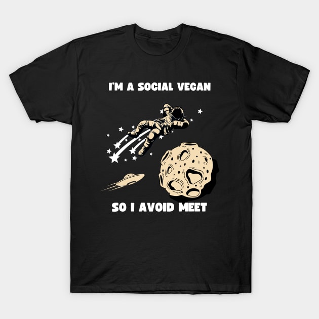 I'm Social Vegan so I Avoid Meet Funny Vegan Pun T-Shirt by veganspace